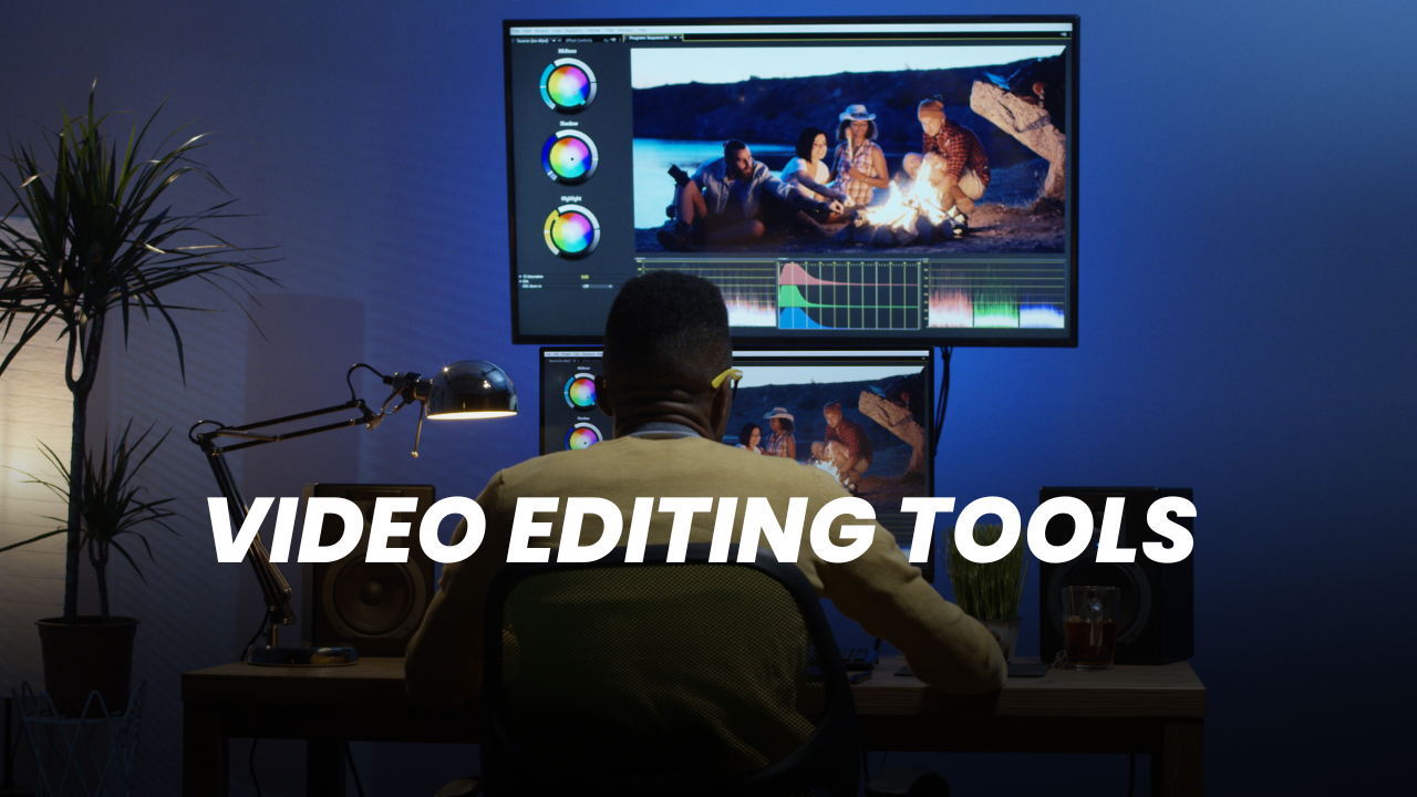 Best Tools for video editing