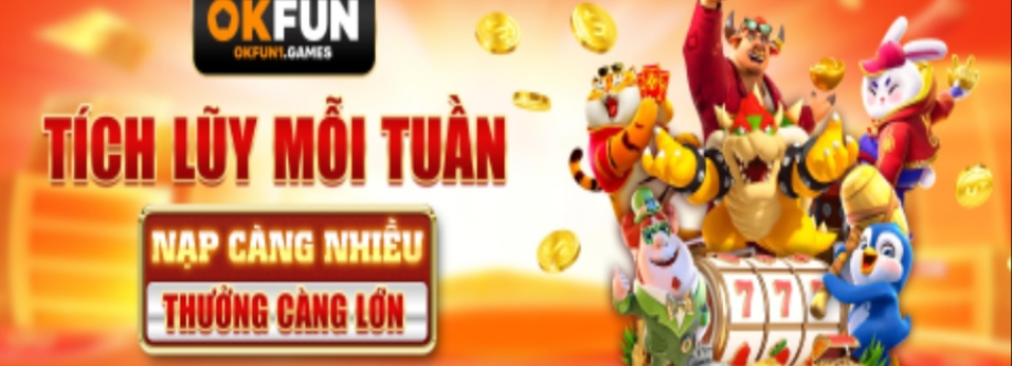 okfun Thế Giới Giải Trí Số 1 Cho Tín Đ Cover Image