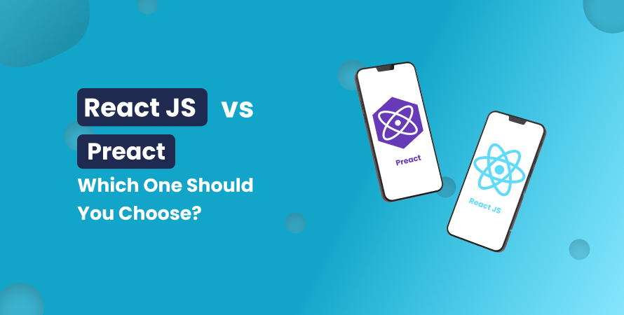 React JS vs Preact: Which One Should You Choose?