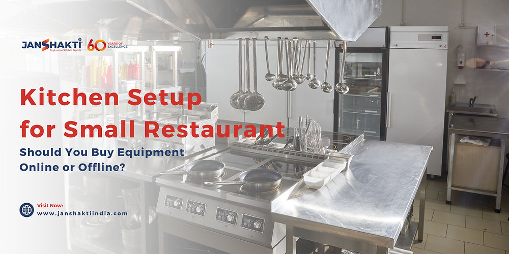 Kitchen Setup for Small Restaurant: Should You Buy Equipment Online or Offline?