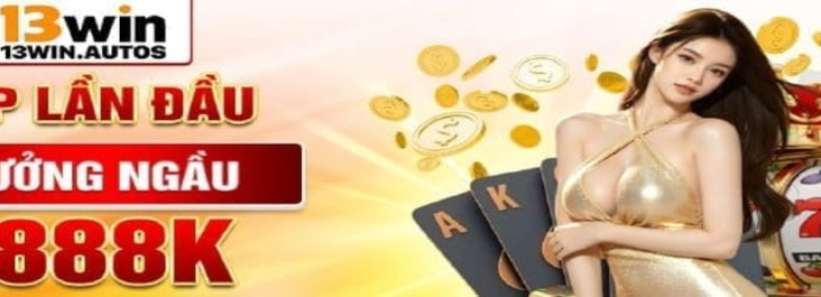 Trang Chủ 13WIN Cover Image