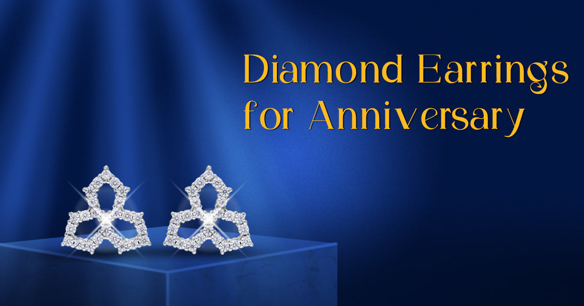Diamond Earrings for Anniversary: Choosing the Right Style for Your Pa – DEESSA.co