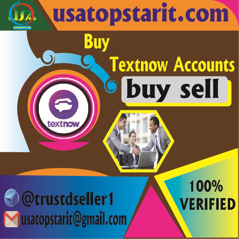 Buy TextNow Accounts - Old & New PVA Genuine Account