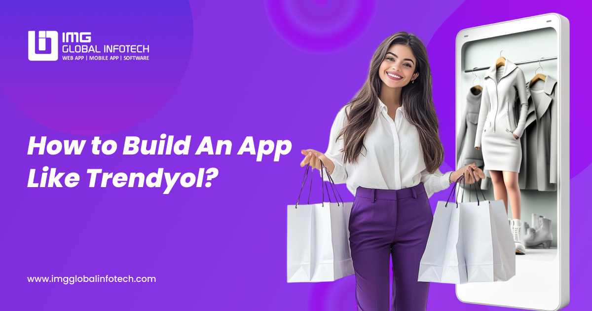 How to Build an App Like Trendyol : Complete Guide