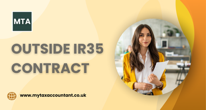 Outside IR35 Contract in the UK: Rules, Benefits, Risks, and Compliance Explained