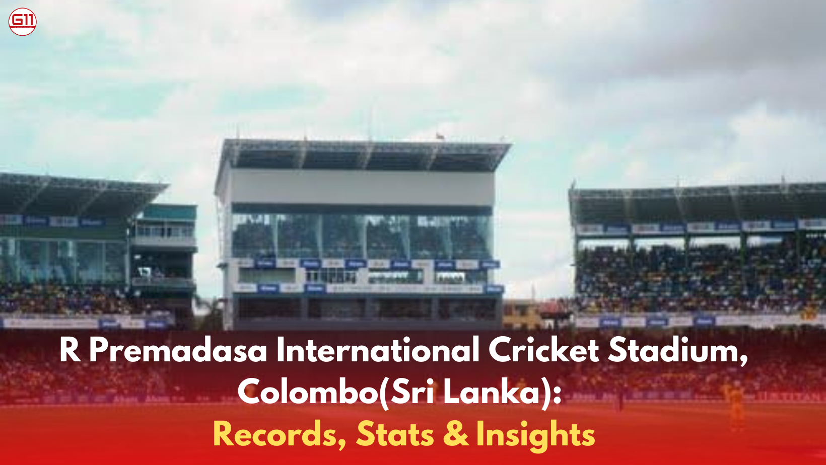 R. Premadasa Stadium, Colombo, Sri Lanka: Records, Stats & Insights