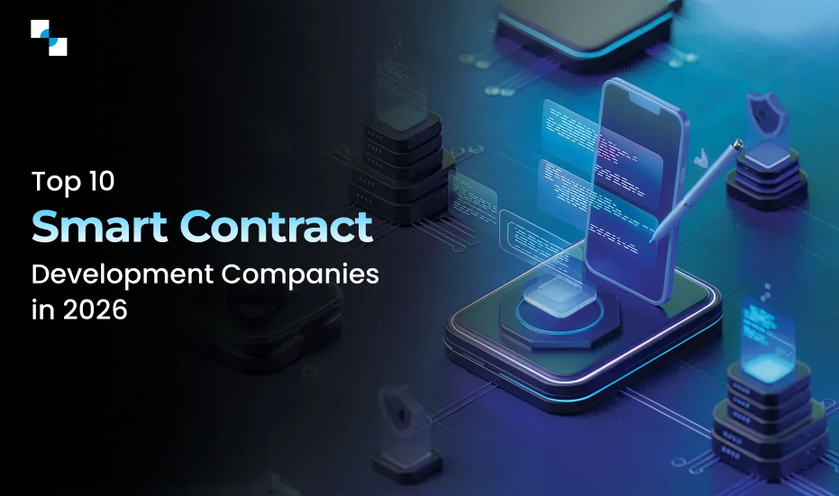 Top 10 Smart Contract Development Companies in 2026- Antier