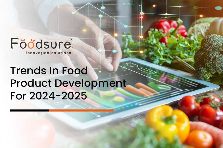 Top Trends In Food Product Development 2025