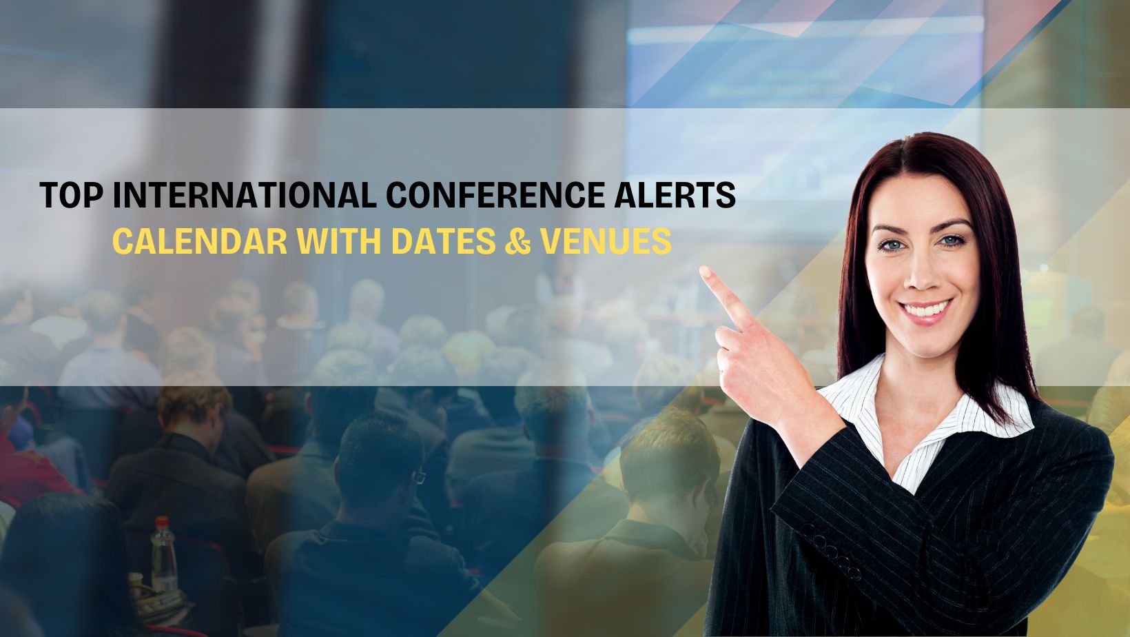 Top International Conference Alerts 2026: Dates and Venues!