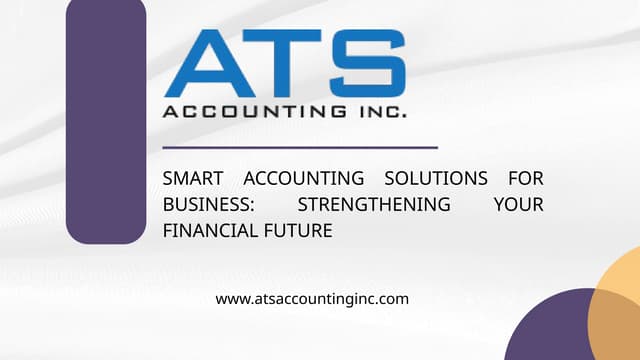 Smart Accounting Solutions For Business Strengthening Your Financial Future | PPTX