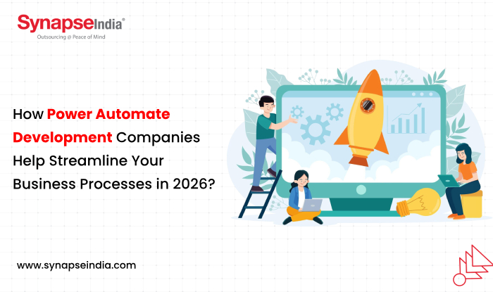 How Power Automate Development Companies Help Streamline Your Business Processes in 2026? - SynapseIndia