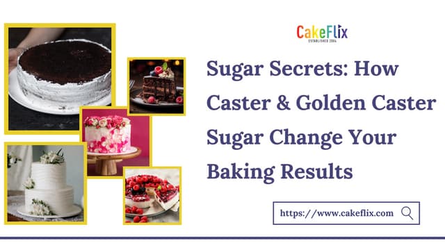 Sugar Secrets: How Caster & Golden Caster Sugar Change Your Baking Results | PDF